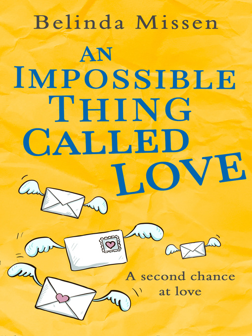 Title details for An Impossible Thing Called Love by Belinda Missen - Available